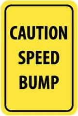 NMC - "Caution - Speed Bump", 12" Wide x 18" High, Aluminum Parking Lot Traffic Signs - 0.063" Thick, Black on Yellow, Rectangle, Post Mount - Exact Tool & Supply