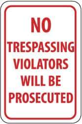 NMC - "No Trespassing - Violators Will Be Prosecuted", 12" Wide x 18" High, Aluminum Parking Lot Traffic Signs - 0.063" Thick, Red on White, Rectangle, Post Mount - Exact Tool & Supply
