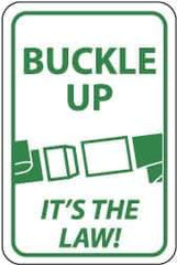 NMC - "Buckle Up - It's the Law", "Buckle", 12" Wide x 18" High, Aluminum Parking Lot Traffic Signs - 0.08" Thick, Green on White, Engineer Grade Reflectivity, Rectangle, Post Mount - Exact Tool & Supply