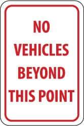 NMC - "No Vehicles Beyond This Point", 12" Wide x 18" High, Aluminum Parking Lot Traffic Signs - 0.063" Thick, Red on White, Rectangle, Post Mount - Exact Tool & Supply