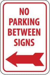 NMC - "No Parking Between Signs", "Left Arrow", 12" Wide x 18" High, Aluminum No Parking & Tow Away Signs - 0.04" Thick, Red on White, Rectangle, Wall Mount - Exact Tool & Supply
