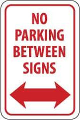 NMC - "No Parking Between Signs", "Double Arrow", 12" Wide x 18" High, Aluminum No Parking & Tow Away Signs - 0.04" Thick, Red on White, Rectangle, Wall Mount - Exact Tool & Supply