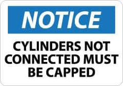 NMC - "Notice - Cylinders Not Connected - Must Be Capped", 10" Long x 14" Wide, Aluminum Safety Sign - Rectangle, 0.04" Thick, Use for Accident Prevention - Exact Tool & Supply