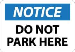 NMC - "Notice - Do Not Park Here", 10" Long x 14" Wide, Aluminum Safety Sign - Rectangle, 0.04" Thick, Use for Security & Admittance - Exact Tool & Supply