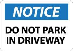 NMC - "Notice - Do Not Park in Driveway", 10" Long x 14" Wide, Aluminum Safety Sign - Rectangle, 0.04" Thick, Use for Security & Admittance - Exact Tool & Supply