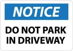 NMC - "Notice - Do Not Park in Driveway", 10" Long x 14" Wide, Aluminum Safety Sign - Rectangle, 0.04" Thick, Use for Security & Admittance - Exact Tool & Supply