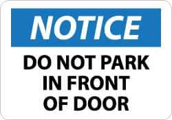 NMC - "Notice - Do Not Park in Front of Door", 10" Long x 14" Wide, Aluminum Safety Sign - Rectangle, 0.04" Thick, Use for Security & Admittance - Exact Tool & Supply