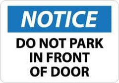 NMC - "Notice - Do Not Park in Front of Door", 10" Long x 14" Wide, Aluminum Safety Sign - Rectangle, 0.04" Thick, Use for Security & Admittance - Exact Tool & Supply
