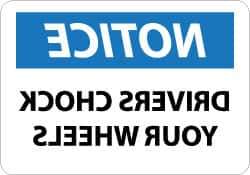 NMC - "Notice - Drivers Chock Your Wheels", 10" Long x 14" Wide, Aluminum Safety Sign - Rectangle, 0.04" Thick, Use for Accident Prevention - Exact Tool & Supply