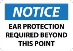 NMC - "Notice - Ear Protection Required Beyond This Point", 10" Long x 14" Wide, Aluminum Safety Sign - Rectangle, 0.04" Thick, Use for Accident Prevention - Exact Tool & Supply