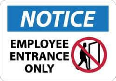 NMC - "Notice - Employee Entrance Only", 10" Long x 14" Wide, Aluminum Safety Sign - Rectangle, 0.04" Thick, Use for Security & Admittance - Exact Tool & Supply