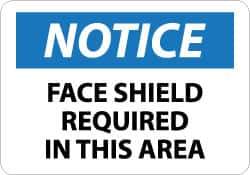 NMC - "Notice - Face Shield Required in This Area", 10" Long x 14" Wide, Aluminum Safety Sign - Rectangle, 0.04" Thick, Use for Accident Prevention - Exact Tool & Supply