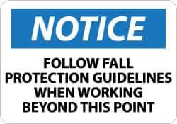 NMC - "Notice - Follow Fall Protection Guidelines When Working Beyond This Point", 10" Long x 14" Wide, Aluminum Safety Sign - Rectangle, 0.04" Thick, Use for Accident Prevention - Exact Tool & Supply