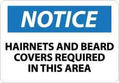 NMC - "Notice - Hairnets and Beard Covers Required in This Area", 10" Long x 14" Wide, Aluminum Safety Sign - Rectangle, 0.04" Thick, Use for Accident Prevention - Exact Tool & Supply