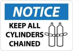 NMC - "Notice - Keep All Cylinders Chained", 10" Long x 14" Wide, Aluminum Safety Sign - Rectangle, 0.04" Thick, Use for Accident Prevention - Exact Tool & Supply