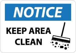 NMC - "Notice - Keep Area Clean", 10" Long x 14" Wide, Aluminum Safety Sign - Rectangle, 0.04" Thick, Use for Security & Admittance - Exact Tool & Supply