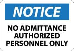 NMC - "Notice - No Admittance - Authorized Personnel Only", 10" Long x 14" Wide, Aluminum Safety Sign - Rectangle, 0.04" Thick, Use for Security & Admittance - Exact Tool & Supply