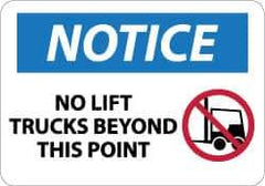 NMC - "Notice - No Lift Trucks Beyond This Point", 10" Long x 14" Wide, Aluminum Safety Sign - Rectangle, 0.04" Thick, Use for Accident Prevention - Exact Tool & Supply