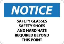 NMC - "Notice - Safety Glasses, Safety Shoes and Hard Hats Required Beyond This Point", 10" Long x 14" Wide, Aluminum Safety Sign - Rectangle, 0.04" Thick, Use for Accident Prevention - Exact Tool & Supply