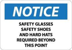 NMC - "Notice - Safety Glasses, Safety Shoes and Hard Hats Required Beyond This Point", 10" Long x 14" Wide, Aluminum Safety Sign - Rectangle, 0.04" Thick, Use for Accident Prevention - Exact Tool & Supply