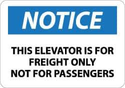 NMC - "Notice - This Elevator Is for Freight Only - Not for Passengers", 10" Long x 14" Wide, Aluminum Safety Sign - Rectangle, 0.04" Thick, Use for Accident Prevention - Exact Tool & Supply