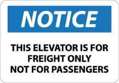 NMC - "Notice - This Elevator Is for Freight Only - Not for Passengers", 10" Long x 14" Wide, Aluminum Safety Sign - Rectangle, 0.04" Thick, Use for Accident Prevention - Exact Tool & Supply