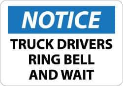NMC - "Notice - Truck Drivers - Ring Bell and Wait", 10" Long x 14" Wide, Aluminum Safety Sign - Rectangle, 0.04" Thick, Use for Accident Prevention - Exact Tool & Supply