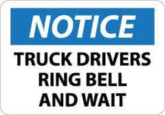 NMC - "Notice - Truck Drivers - Ring Bell and Wait", 10" Long x 14" Wide, Aluminum Safety Sign - Rectangle, 0.04" Thick, Use for Accident Prevention - Exact Tool & Supply