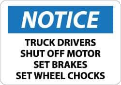 NMC - "Notice - Truck Drivers - Shut Off Motor - Set Brakes - Set Wheel Chocks", 10" Long x 14" Wide, Aluminum Safety Sign - Rectangle, 0.04" Thick, Use for Accident Prevention - Exact Tool & Supply