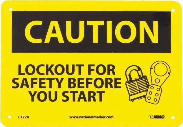 NMC - "Caution - Lock Out for Safety Before You Start", 7" Long x 10" Wide, Rigid Plastic Safety Sign - Rectangle, 0.05" Thick, Use for Accident Prevention - Exact Tool & Supply