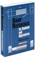 Industrial Press - Shop Reference for Students & Apprentices Publication, 2nd Edition - by Edward G. Hoffman, Industrial Press - Exact Tool & Supply