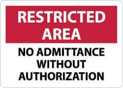 NMC - "Restricted Area - No Admittance without Authorization", 10" Long x 14" Wide, Aluminum Safety Sign - Rectangle, 0.04" Thick, Use for Security & Admittance - Exact Tool & Supply
