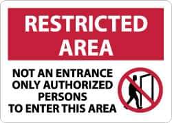 NMC - "Restricted Area - Not an Entrance - Only Authorized Persons to Enter This Area", 10" Long x 14" Wide, Aluminum Safety Sign - Rectangle, 0.04" Thick, Use for Security & Admittance - Exact Tool & Supply
