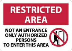 NMC - "Restricted Area - Not an Entrance - Only Authorized Persons to Enter This Area", 10" Long x 14" Wide, Aluminum Safety Sign - Rectangle, 0.04" Thick, Use for Security & Admittance - Exact Tool & Supply
