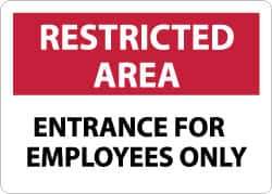 NMC - "Restricted Area - Entrance for Employees Only", 10" Long x 14" Wide, Aluminum Safety Sign - Rectangle, 0.04" Thick, Use for Security & Admittance - Exact Tool & Supply