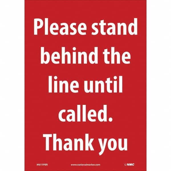 NMC - "Please Stand Behind the Line Until Called", 10" Wide x 14" High, Pressure-Sensitive Vinyl Safety Sign - Exact Tool & Supply