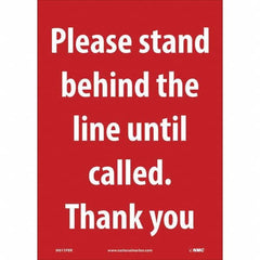 NMC - "Please Stand Behind the Line Until Called", 10" Wide x 14" High, Pressure-Sensitive Vinyl Safety Sign - Exact Tool & Supply