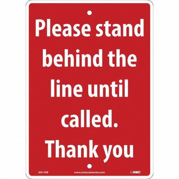 NMC - "Please Stand Behind the Line Until Called", 10" Wide x 14" High, Rigid Plastic Safety Sign - Exact Tool & Supply