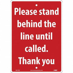 NMC - "Please Stand Behind the Line Until Called", 10" Wide x 14" High, Rigid Plastic Safety Sign - Exact Tool & Supply