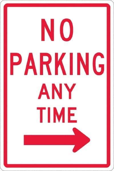 NMC - "No Parking Anytime", "Right Arrow", 12" Wide x 18" High, Aluminum No Parking & Tow Away Signs - 0.063" Thick, Red on White, Rectangle, Post Mount - Exact Tool & Supply