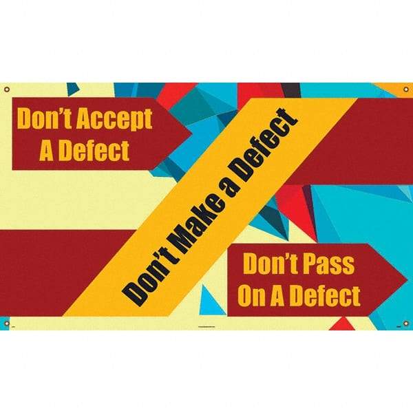 NMC - Banners Message Type: Safety Reinforcement & Motivational Legend: Don't Accept a Defect - Exact Tool & Supply