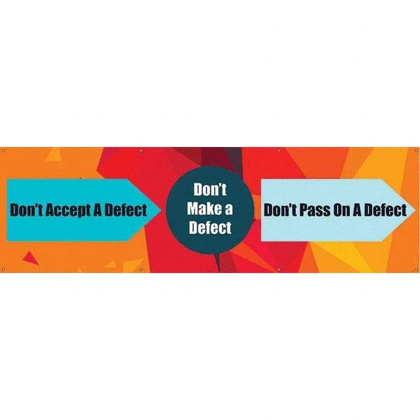 NMC - Banners Message Type: Safety Reinforcement & Motivational Legend: Don't Accept a Defect - Exact Tool & Supply