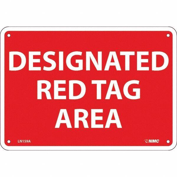 NMC - "Designated Red Tag Area", 7" Long x 10" Wide, Aluminum Safety Sign - Rectangular, Use for Workplace/Safety - Exact Tool & Supply
