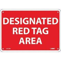 NMC - "Designated Red Tag Area", 7" Long x 10" Wide, Rigid Plastic Safety Sign - Rectangular, Use for Workplace/Safety - Exact Tool & Supply