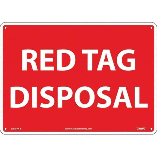 NMC - "Red Tag Disposal", 10" Long x 14" Wide, Aluminum Safety Sign - Rectangular, Use for Workplace/Safety - Exact Tool & Supply