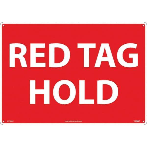 NMC - "Red Tag Hold", 14" Long x 20" Wide, Rigid Plastic Safety Sign - Rectangular, Use for Workplace/Safety - Exact Tool & Supply