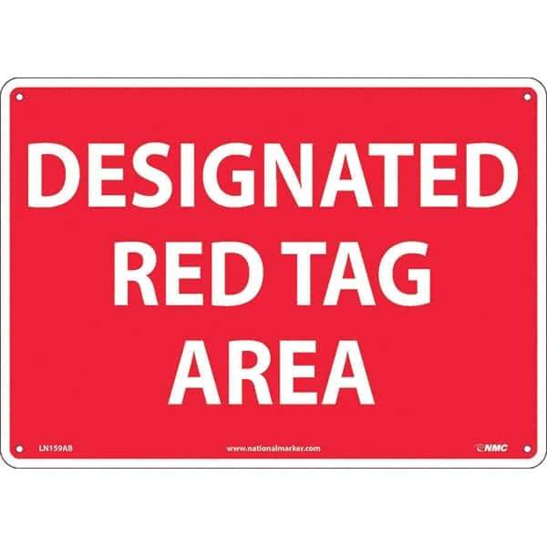 NMC - "Designated Red Tag Area", 10" Long x 14" Wide, Aluminum Safety Sign - Rectangular, Use for Workplace/Safety - Exact Tool & Supply