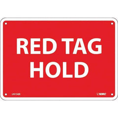 NMC - "Red Tag Hold", 7" Long x 10" Wide, Rigid Plastic Safety Sign - Rectangular, Use for Workplace/Safety - Exact Tool & Supply