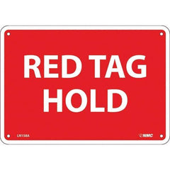 NMC - "Red Tag Hold", 7" Long x 10" Wide, Aluminum Safety Sign - Rectangular, Use for Workplace/Safety - Exact Tool & Supply