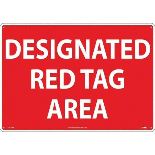 NMC - "Designated Red Tag Area", 14" Long x 20" Wide, Rigid Plastic Safety Sign - Rectangular, Use for Workplace/Safety - Exact Tool & Supply